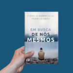 Livro Em busca de nós mesmos