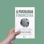 Livro A Psicologia Financeira