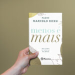 Livro Menos é mais de Padre Marcelo Rossi